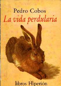 Portada La vida perdularia [Jumilla_Pedro Cobos] 